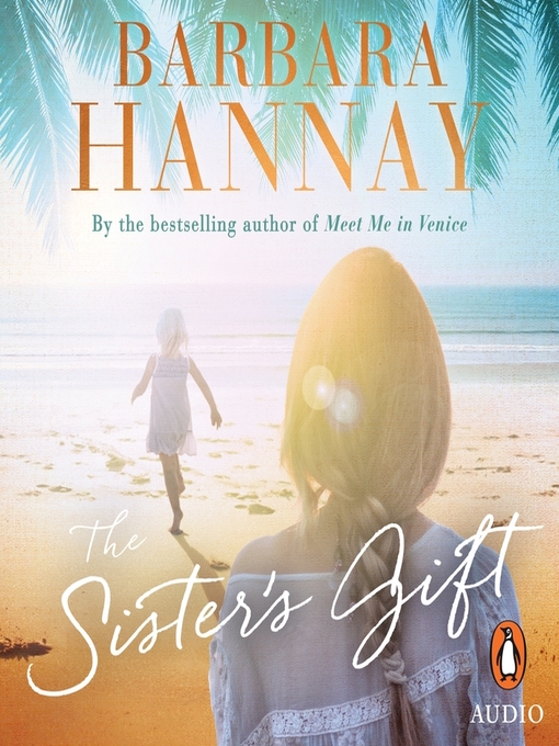Title details for The Sister's Gift by Barbara Hannay - Available